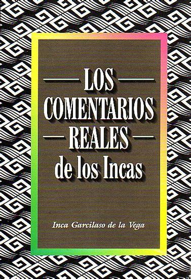 COMENTARIOS REALES DE LOS INCAS Epitome By GARCILASO DE LA VEGA Inca
