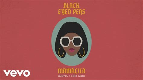 mamacita letra ozuna and black eyed peas j rey soul official music youtube