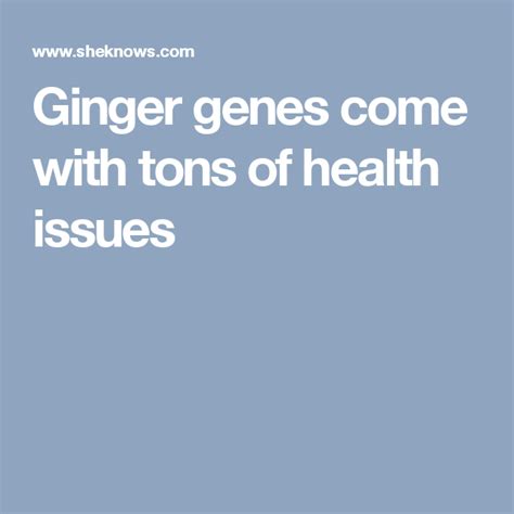 If You Have The Redhead Gene These Are The Health Issues You Face Health Health Issues