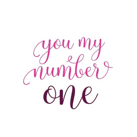 Premium Vector | You My Number One Lettering