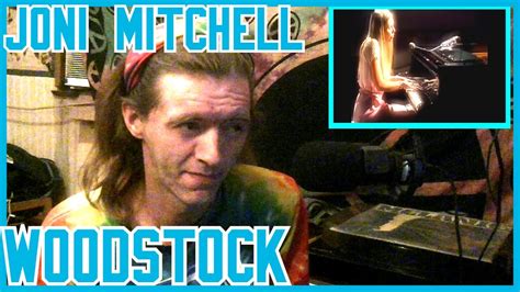 Woodstock Joni Mitchell Reaction Youtube