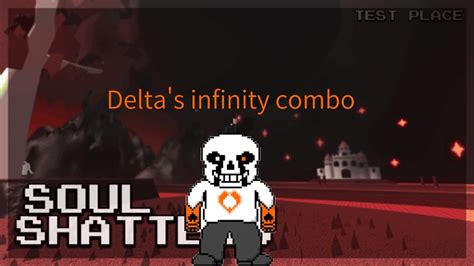 Delta Sans S Infinity Combo Soulshatters Old YouTube