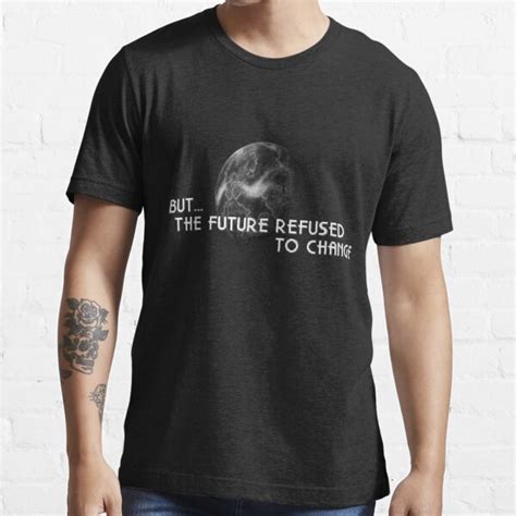 The Future Refused To Change T Shirt For Sale By Spriteastic