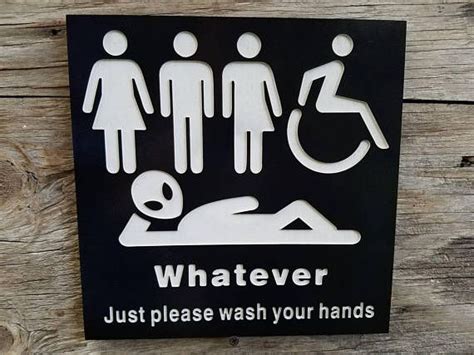 All Gender Restroom Sign Whatever Just Wash Your Hands Alien Sign