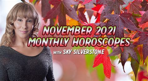 Horoscopes November 2021 With Sky Silverstone Psychic Today