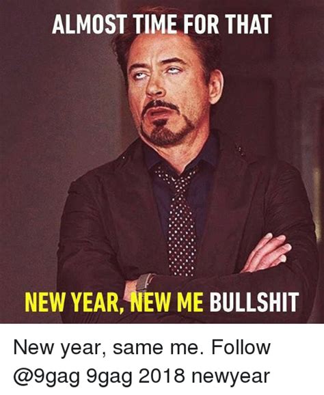 🔥 25 Best Memes About Almost Time For That New Year New Me Bullshit