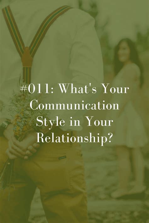011 what s your communication style in your relationship abby medcalf