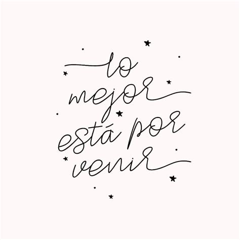 Lo Mejor Está Por Venir The Best Is Yet To Come Time To Stop