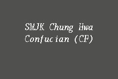 Smjk chung hwa shah alam malaysia facebook. SMJK Chung Hwa Confucian (CF), Secondary School in Georgetown