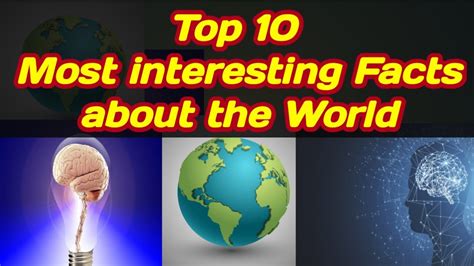 Top 10 Most Interesting Facts About The World Youtube