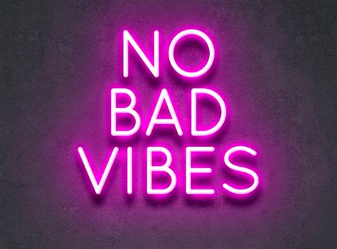No Bad Vibes Neon Signs Vibes Quotes To Live By