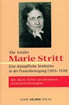 Marie Stritt - Eine »kampffrohe Streiterin« in der Frauenbewegung (1855 ...