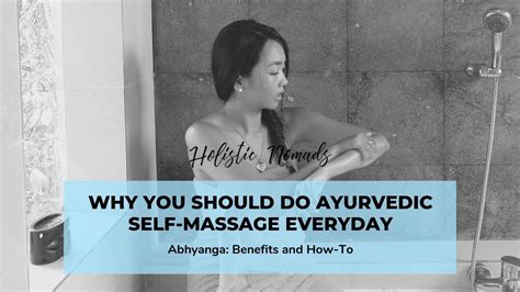 Ayurveda Self Massage Abhyanga Benefits And How To Youtube