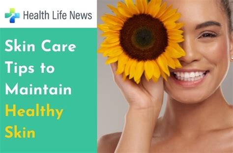 14 Skincare Tips To Maintain Healthy Skin During Hot Summer Health