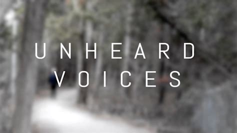 Unheard Voices Part One Youtube
