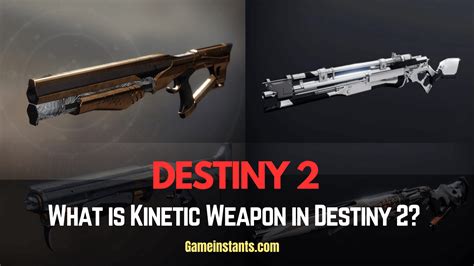 What Is Kinetic Weapons In Destiny 2 Gameinstants