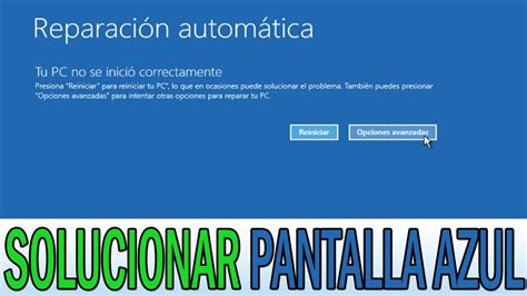 Reparar Pantalla Azul de Windows Reparación Automática no pudo reparar tu PC