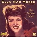 Ella Mae MORSE - The Morse Code - 50 Classic Original Recordings