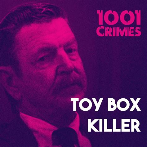 Toy Box Killer 1001 Crimes
