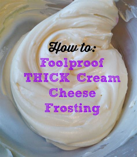 How To Foolproof Thick Cream Cheese Frosting Recipe Recipe Cream Cheese Frosting Recipe
