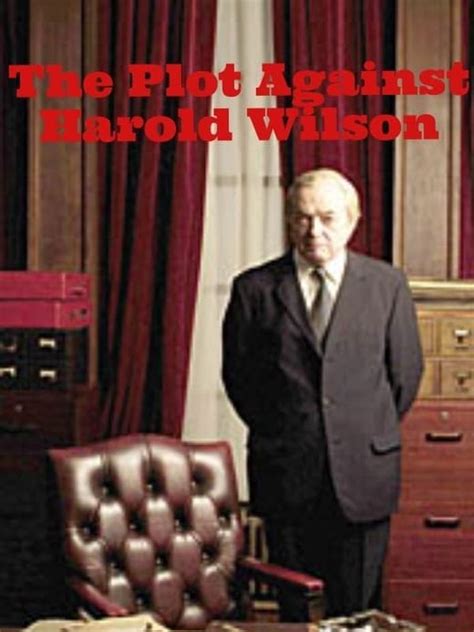 The Plot Against Harold Wilson Enjoy Movie
