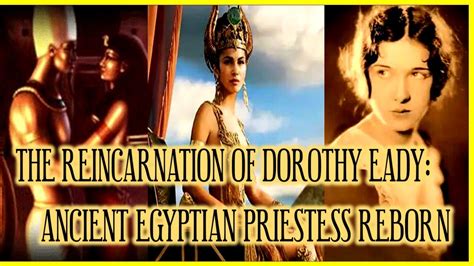 the reincarnation of dorothy eady ancient egyptian priestess reborn youtube