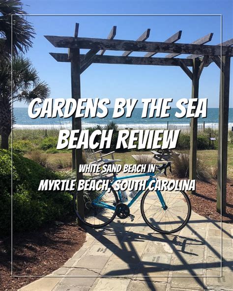 Gardens By The Sea Beach In Myrtle Beach South Carolina South Carolina Beaches Myrtle Beach
