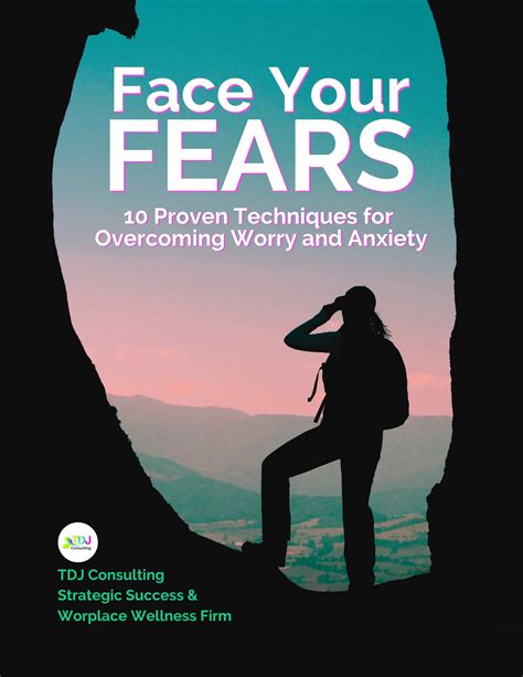 Face Your Fears 10 Proven Techniques For Overcoming Worry And Anxiety