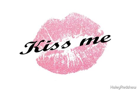 Valentine Kiss Me Pink Lips By Haleyredshaw Redbubble