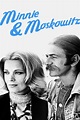 Minnie and Moskowitz (1971) — The Movie Database (TMDb)