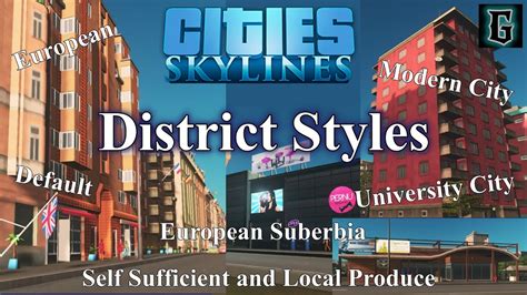 Cities Skylines Tutorial District Styles Deep Dive Ps4 5 Different