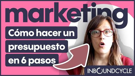 Presupuesto De Marketing Cómo Hacerlo En 6 Pasos Youtube