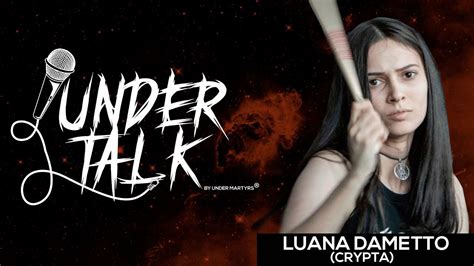 Under Talk Luana Dametto Crypta Youtube