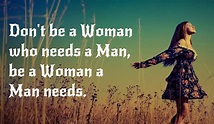 A Woman A Man Needs Quotes. QuotesGram