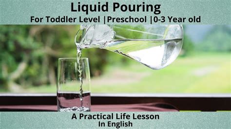 Pouring Liquid From One Container To Another Practical Life Lesson 1