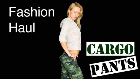 fashion haul sexy cargo pants youtube