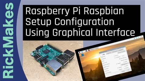 Raspberry Pi Raspbian Setup Configuration Using Graphical Interface