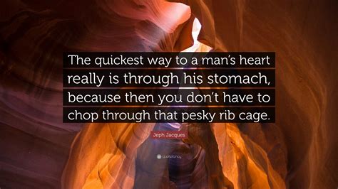 Jeph Jacques Quote “the Quickest Way To A Mans Heart Really Is