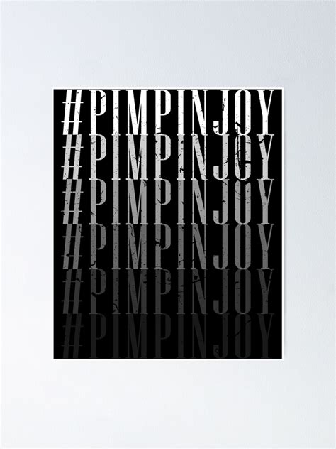 Pimpin Joy Poster For Sale By Helenamity Redbubble