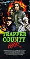 Southern Movie 54: “Trapper County War” (1989) – Foster Dickson