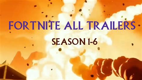 All Fortnite Trailers Seasons 1 6 In Hd Youtube