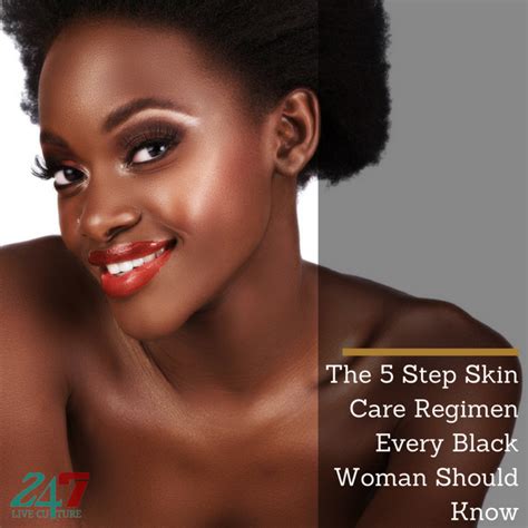 The 5 Step Skin Care Regimen Every Black Woman Should Know — 247 Live