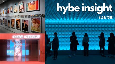Eng Hybe Insight Experience Vlogtour Inside Bts Museum 하이브 Youtube