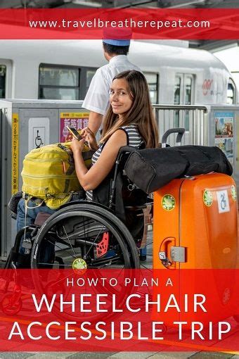 How To Plan A Wheelchair Accessible Trip Travel Tips Traveling By