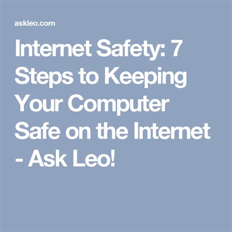 The Internet Safety 7 Steps To Keeping Your Computer Safe On The