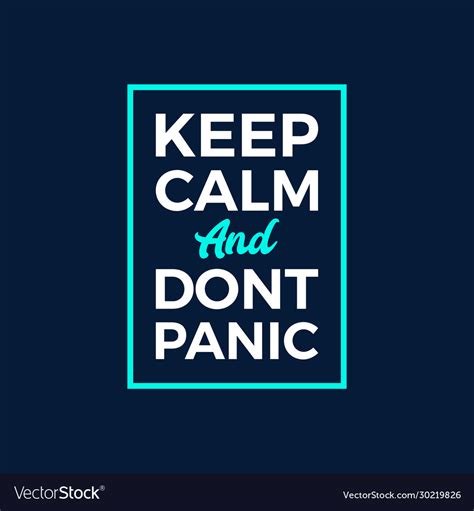 Keep Calm And Dont Panic Royalty Free Vector Image