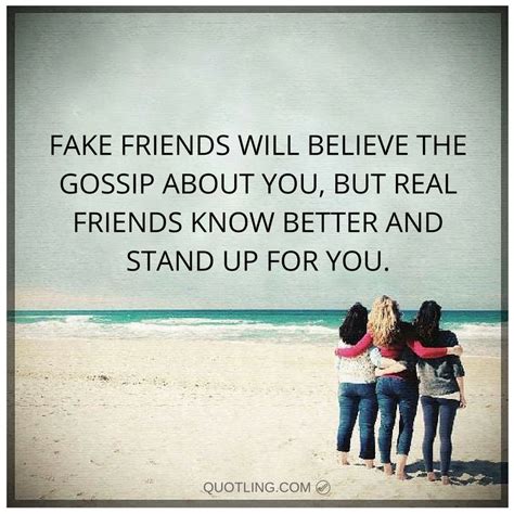 Fake Friends Will Believe The Gossip About You But Real Friends Know Better And Stand Up For