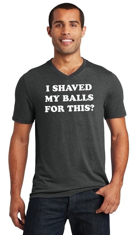 Mens I Shaved My Balls For This Funny Shirt Triblend V Neck November