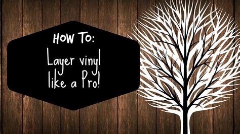 Unlike other art items, you can place vinyl decals anywhere without worrying about finding a stud or making holes in the walls. How to Layer Vinyl - YouTube