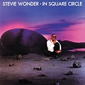 ‎In Square Circle - Album by Stevie Wonder - Apple Music